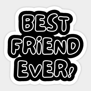 Best Friend Ever Sticker